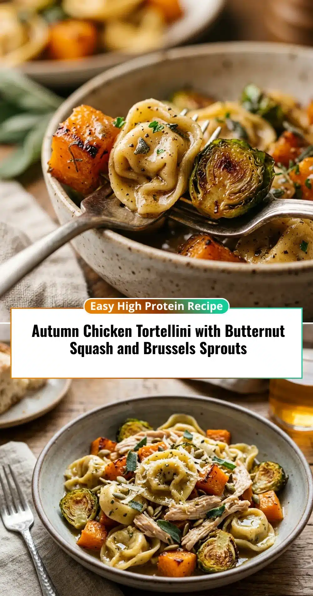 Autumn Chicken Tortellini with Butternut Squash and Brussels Sprouts