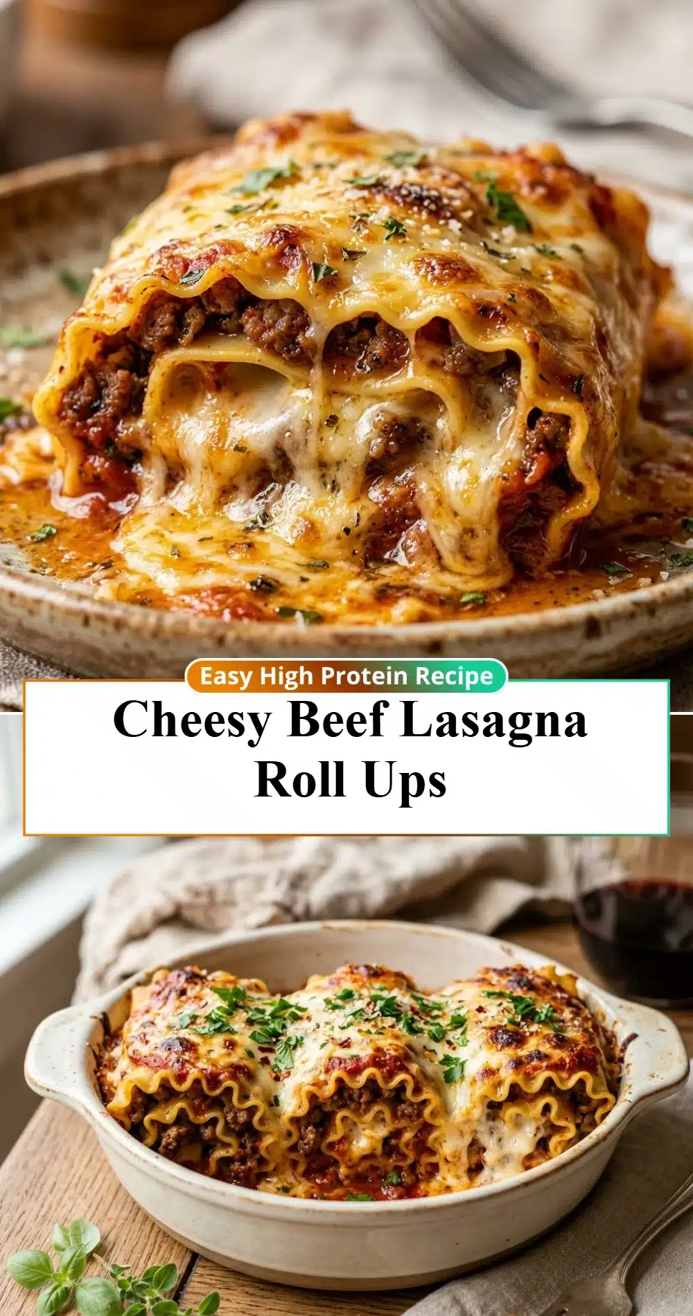 Cheesy Beef Lasagna Roll Ups